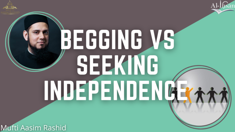 Begging Vs Seeking to Be Independent