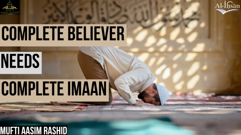 Complete Believer Needs Complete Imaan