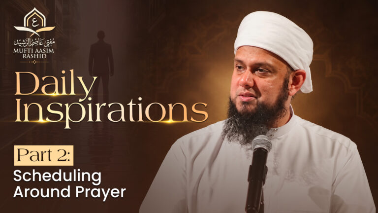 Part 2: Scheduling Around Prayer | Daily Inspirations |
