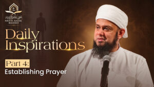 Part 4: Establishing Prayer | Daily Inspirations |
