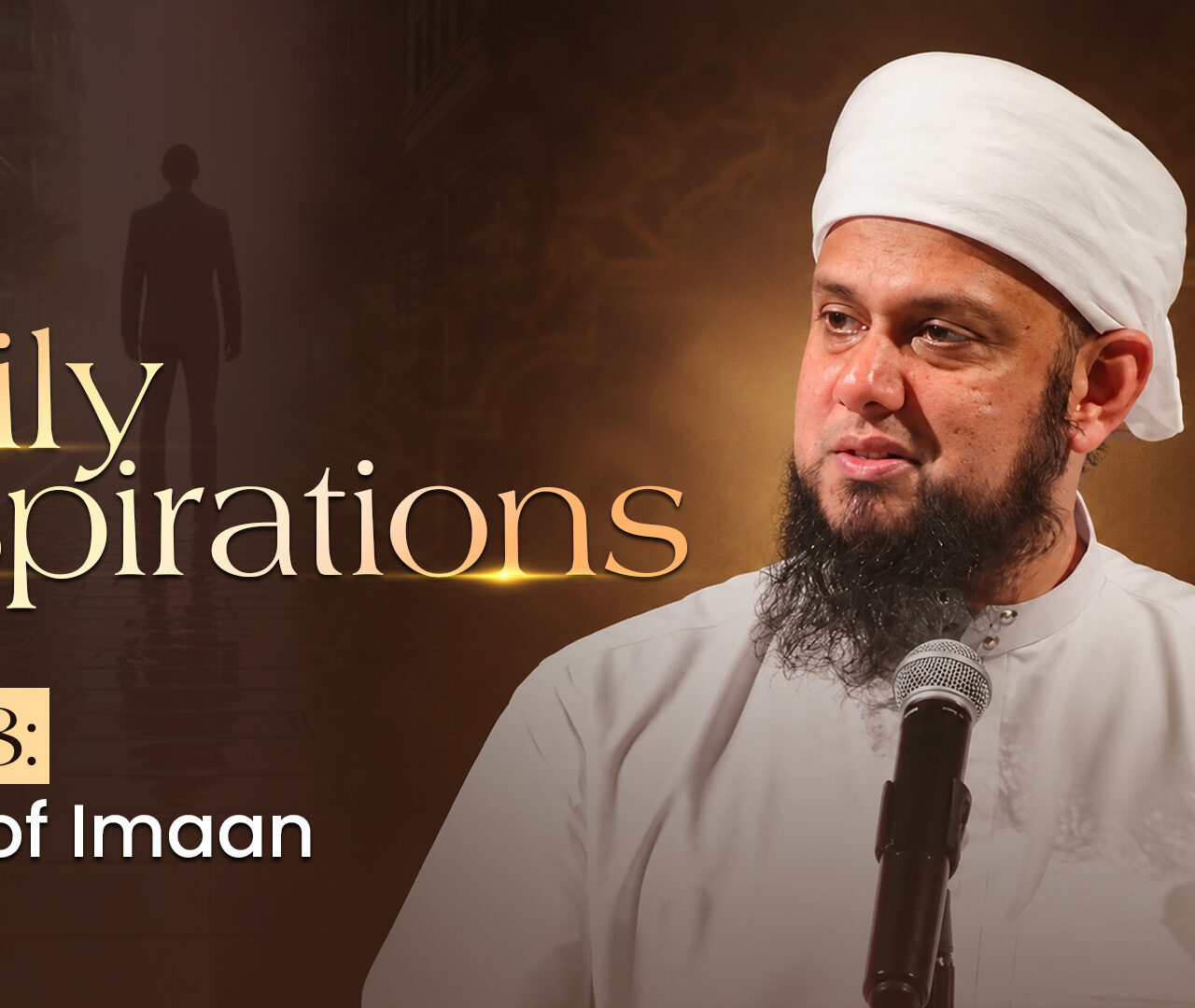 Part 8: Tests of Imaan | Daily Inspirations |