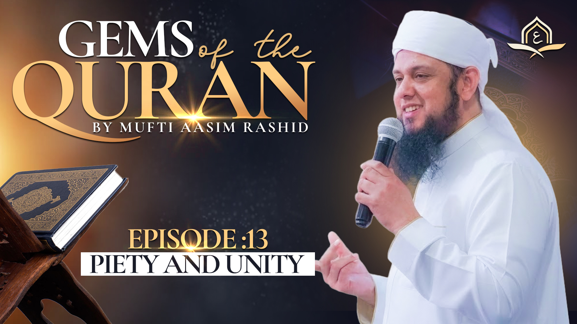 Ep. 13: Piety and Unity | Gems of the Quran