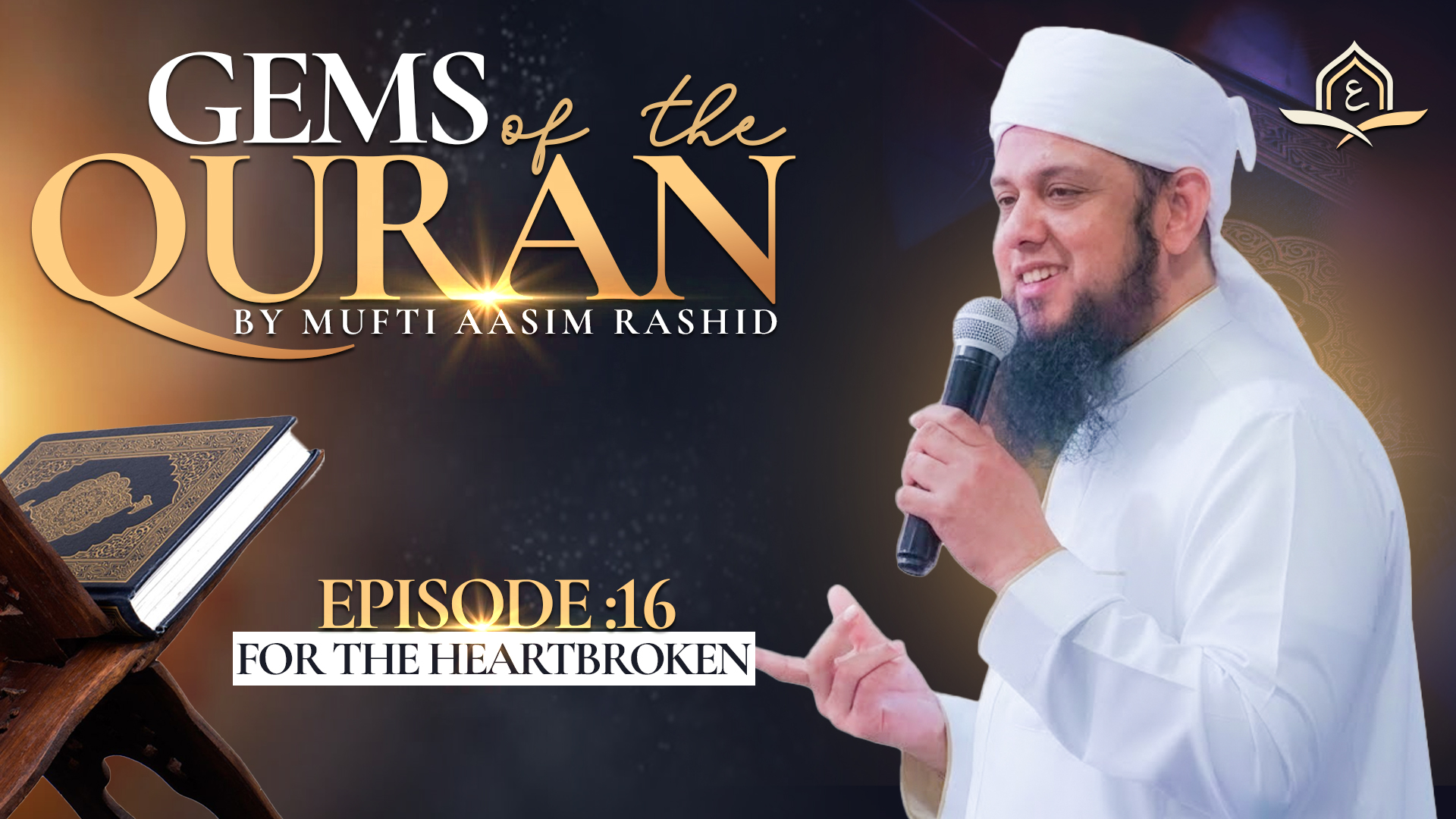 Ep. 16: For the Heartbroken | Gems of the Quran