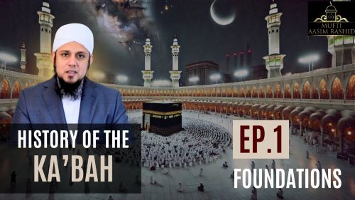 ep 1-Foundations-Mufti Aasim Rashid-Al Ihsan