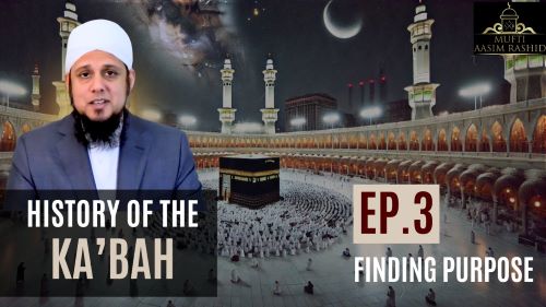 ep 3 Finding Purpose-Mufti Aasim Rashid-Al Ihsan