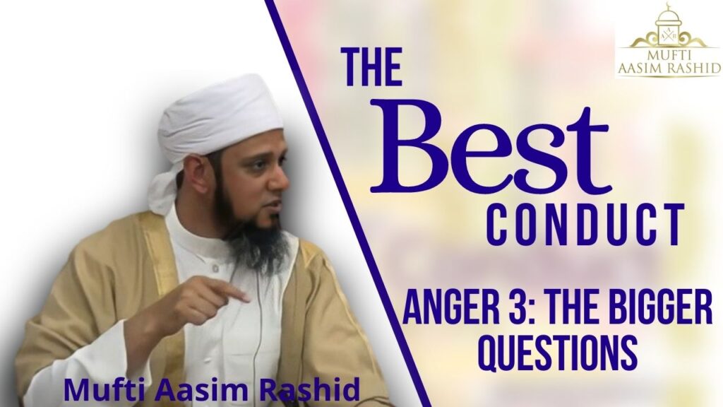 The Best Conduct Anger 3 The Bigger Questions