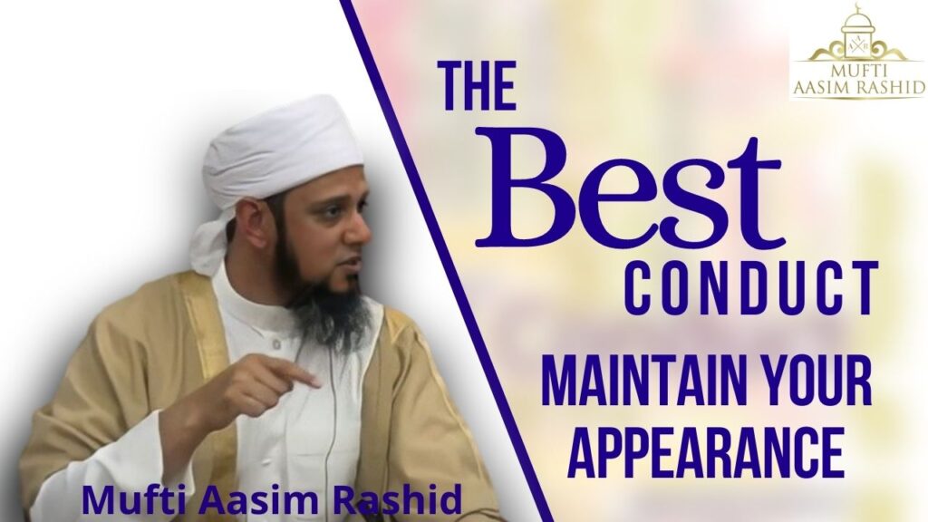 The Best Conduct Maintain Your Appearance