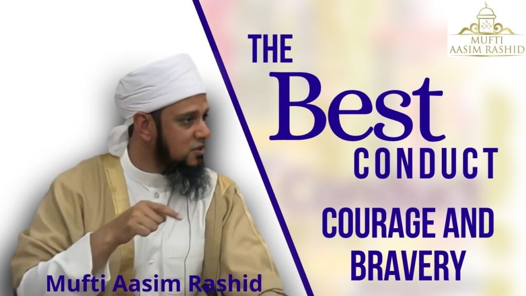 The Best Conduct Courage and Bravery