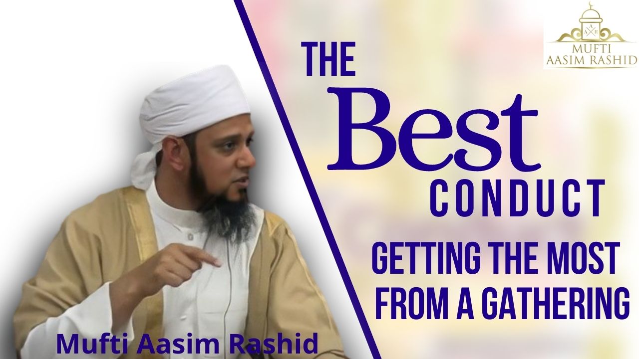 The Best Conduct Getting the Most from a Gathering