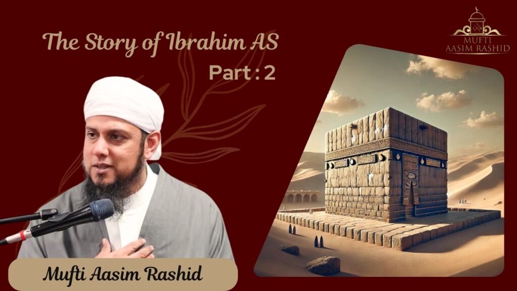 Part 2: The Story of Ibrahim (AS)