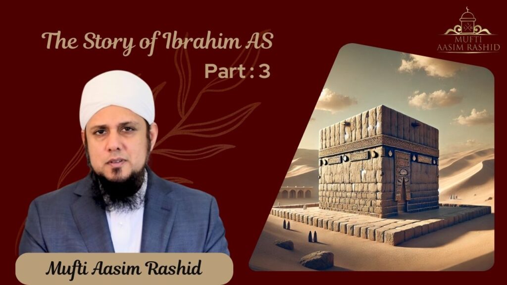 Part 3: The Story of Ibrahim (AS)