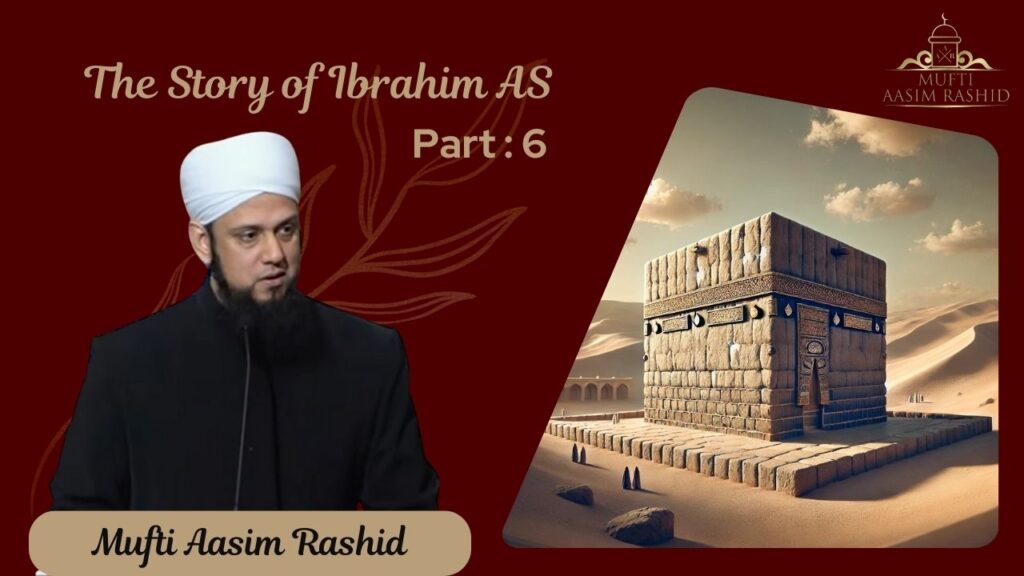 Part 6: The Story of Ibrahim (AS)