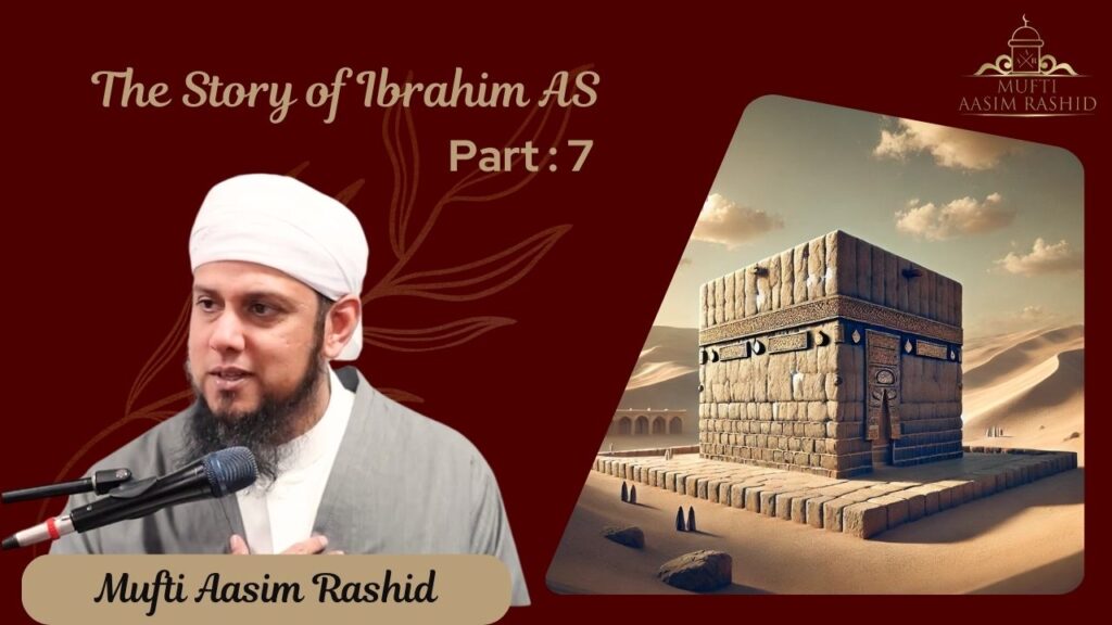 Part 7: The Story of Ibrahim (AS)