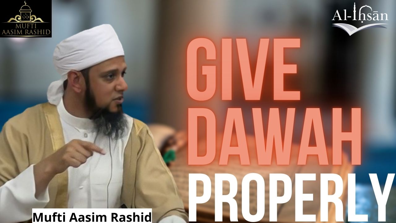 Give Dawah Properly