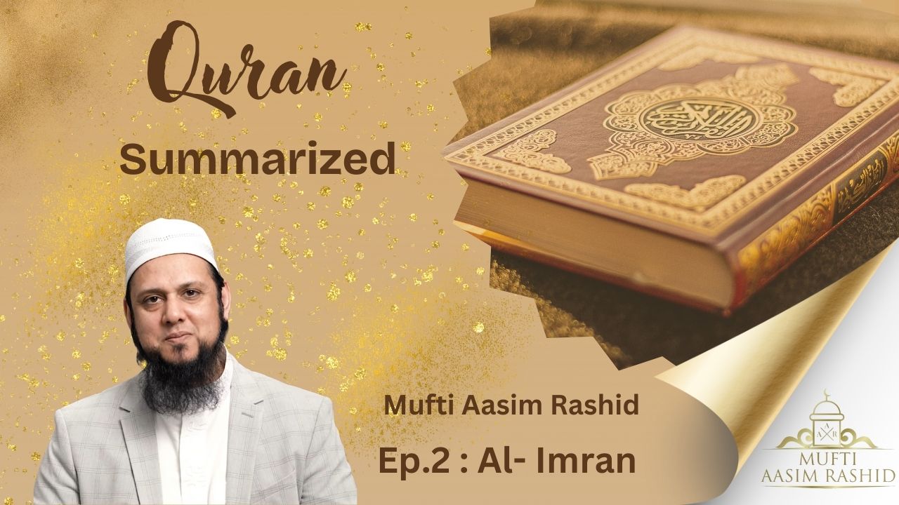 Episode 2: Summary of Surah Al - Imran