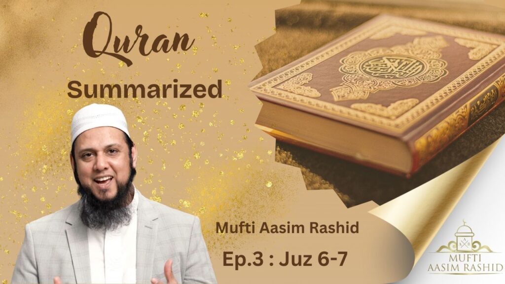 Episode 3: Summary of Juz 6-7 | Quran Summarized