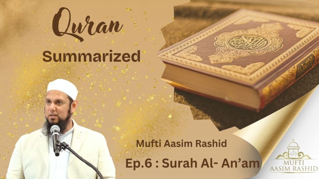 Episode 6: Summary of Surah al-An'am | Quran Summarized