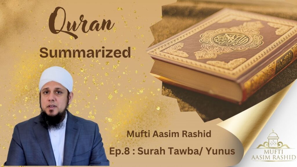 Episode 8: Summary of Surah Tawba/Yunus | Quran Summarized