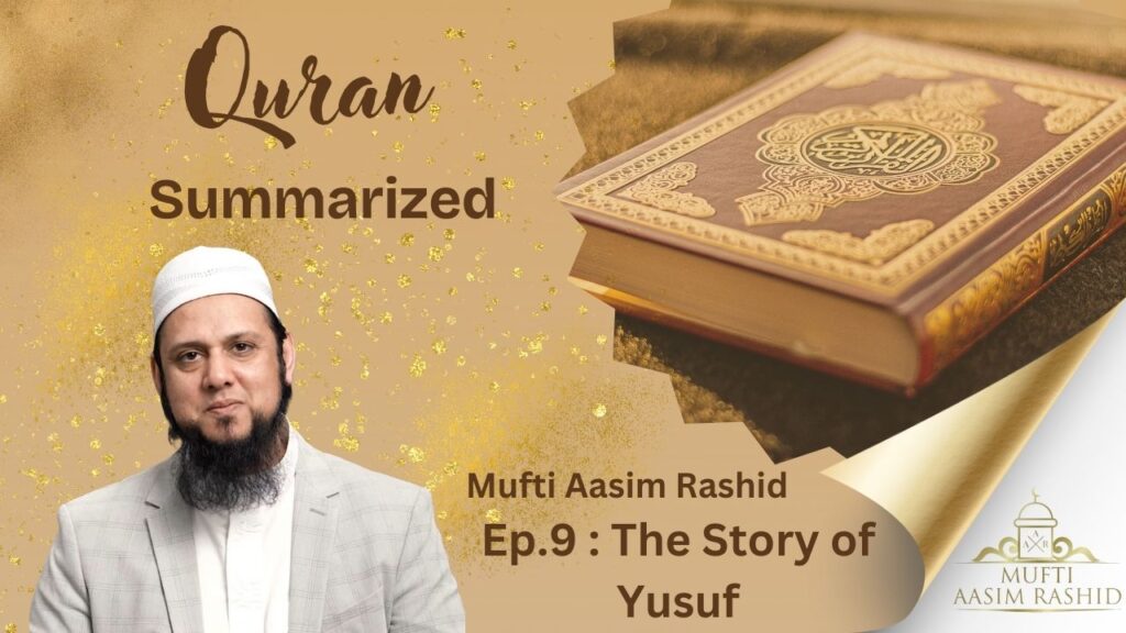 Episode 9: The Story of Yusuf | Quran Summarized