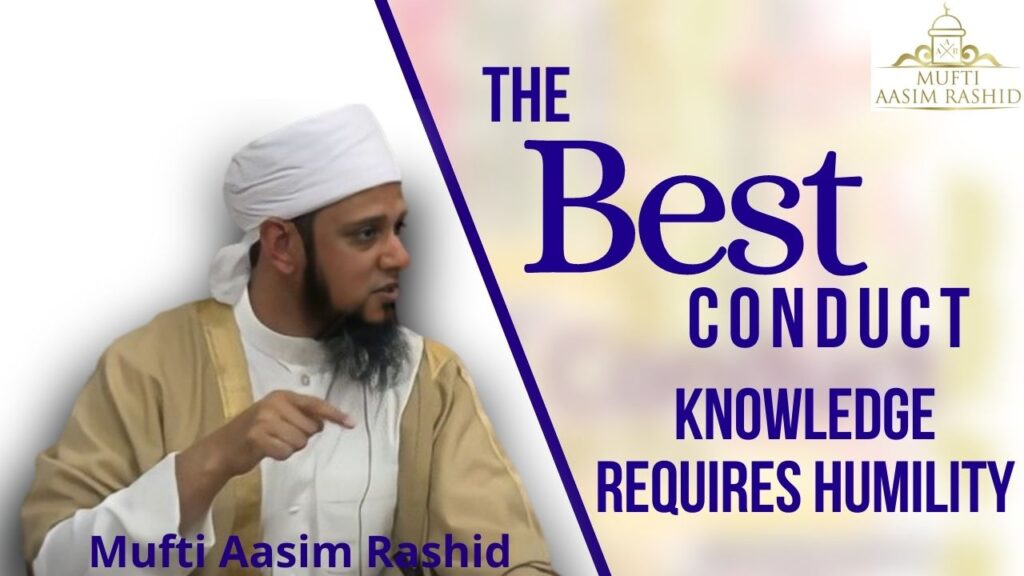 Knowledge Requires Humility | Best Conduct