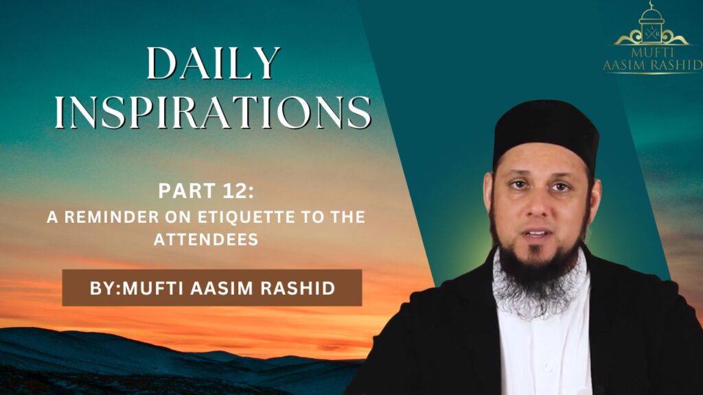 Part 12: A Reminder on Etiquette to the Attendees | Daily Inspiration