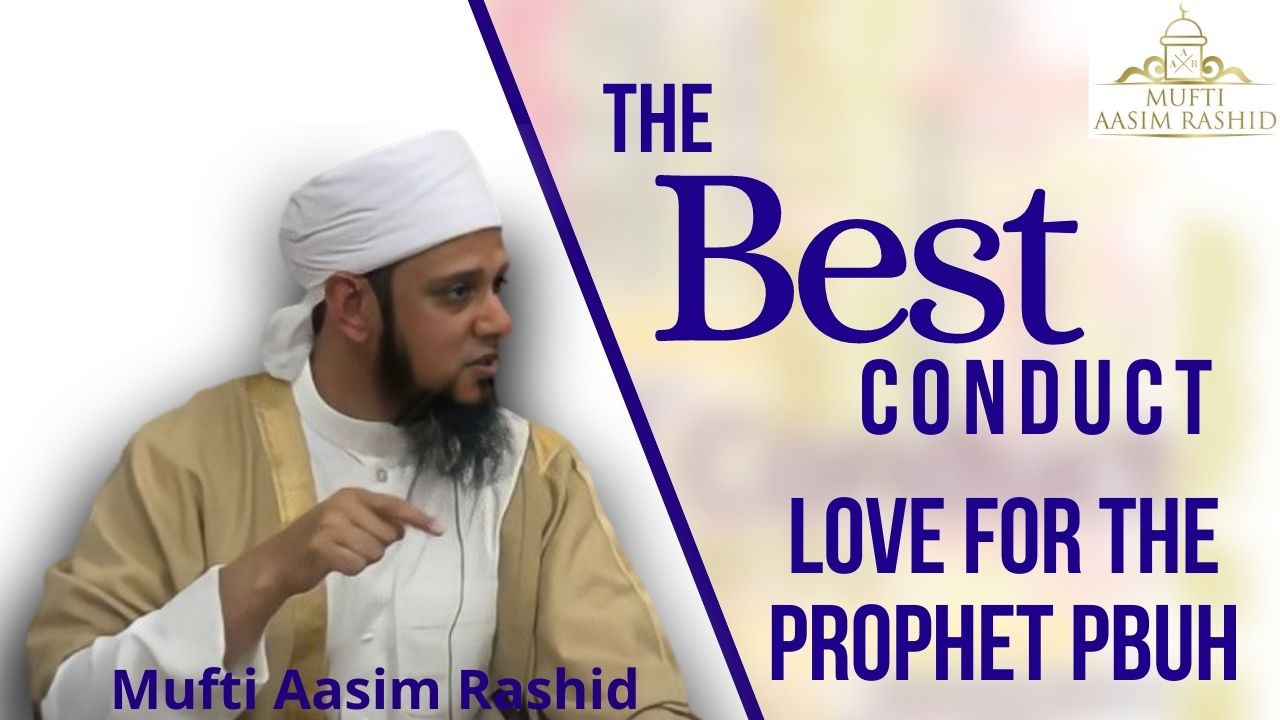The Best Conduct Love for the Prophet PBUH