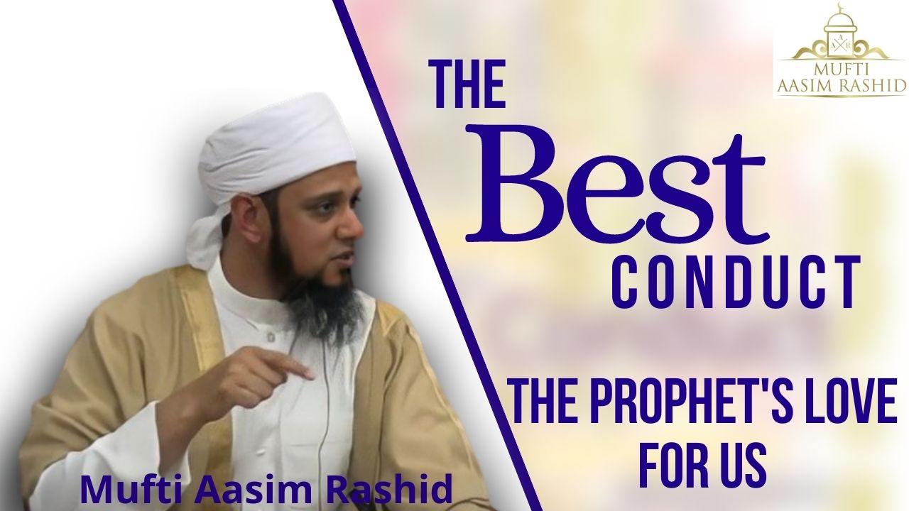 Ep. 41: The Prophet's ﷺ Love for Us | Best Conduct