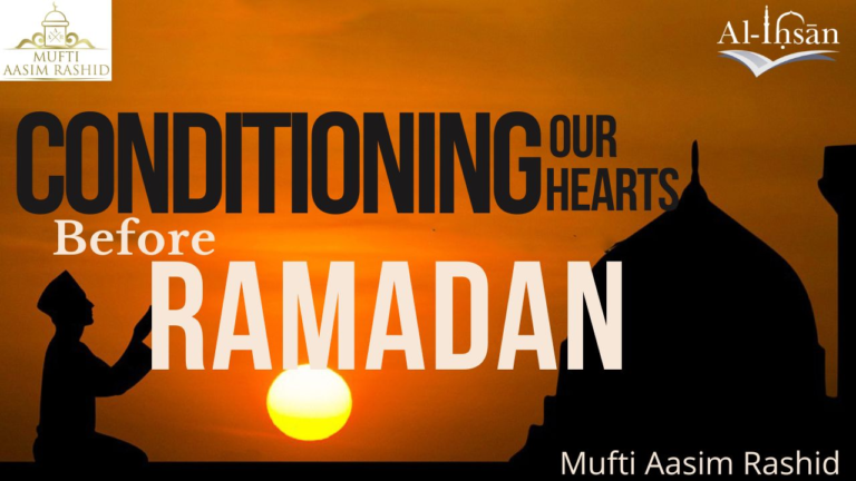 Conditioning Our Hearts Before Ramadan