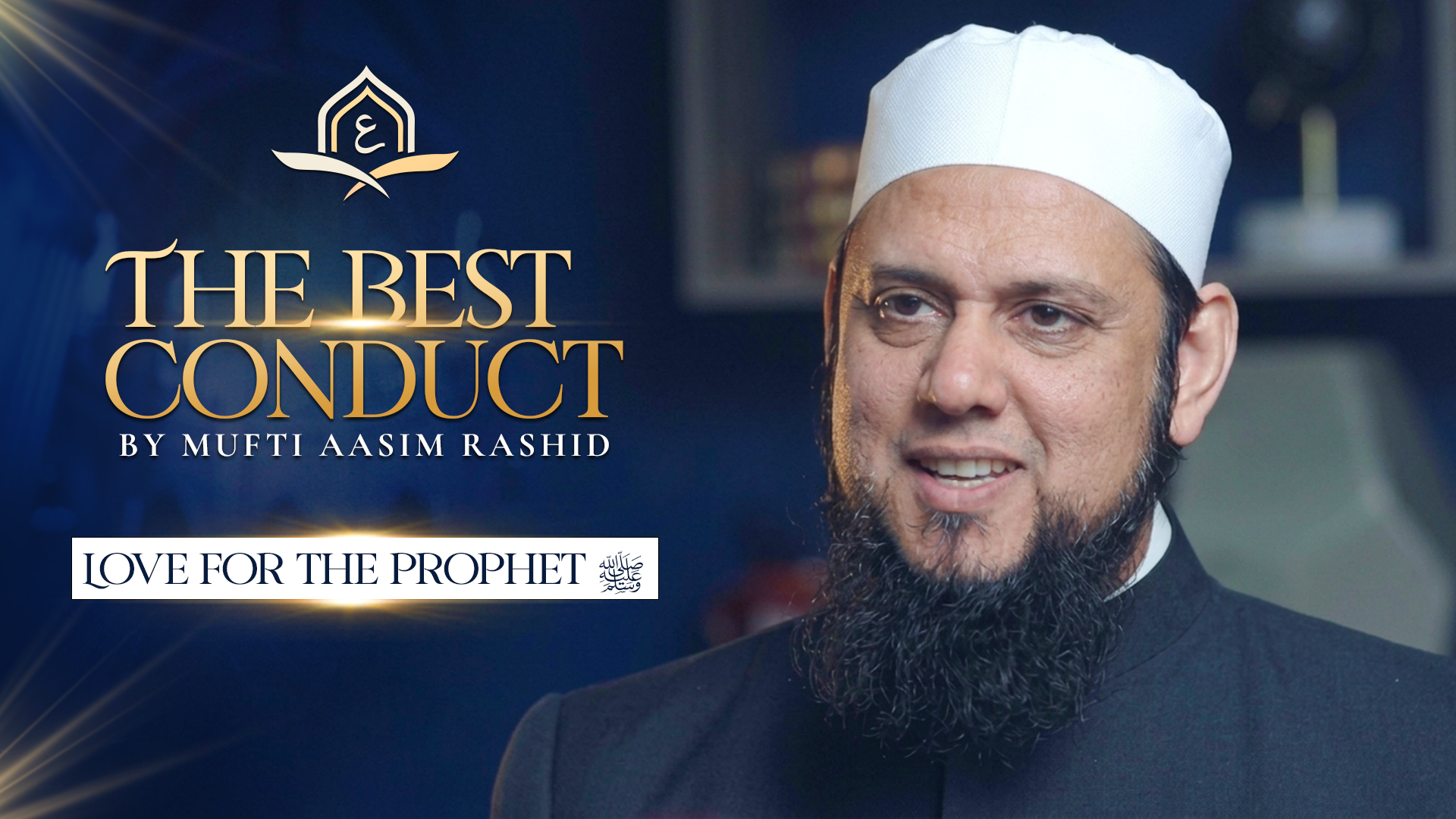Ep. 39: Love for the Prophet ﷺ | Best Conduct