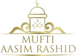 Mufti Aasim Rashid Al-Ihsan